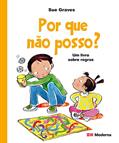 Ler Por que não posso?: Um livro sobre regras, do autor Sue Graves Ler Por que não posso?: Um livro sobre regras, do autor Sue Graves