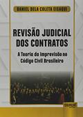 Ler Revisão Judicial dos Contratos - A Teoria da Imprevisão no Código Civil Brasileiro, do autor Daniel Dela Coleta Eisaqui Ler Revisão Judicial dos Contratos - A Teoria da Imprevisão no Código Civil Brasileiro, do autor Daniel Dela Coleta Eisaqui