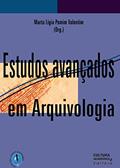 Ler Estudos avançados em Arquivologia, do autor Marta Lígia Pomim Valentim