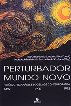 Perturbador Mundo Novo, do autor Luiz Carlos Uchoa Junqueira Filho