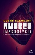 Ler Amores impossíveis e outras perturbações quânticas, do autor Lucas Silveira Ler Amores impossíveis e outras perturbações quânticas, do autor Lucas Silveira