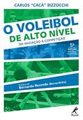 Ler O voleibol de alto nível: Da iniciação à competição, do autor Carlos Bizzocchi Ler O voleibol de alto nível: Da iniciação à competição, do autor Carlos Bizzocchi