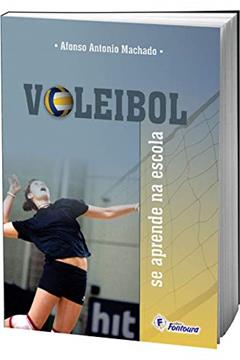 Voleibol se Aprende na Escola, do autor Afonso Antonio Machado