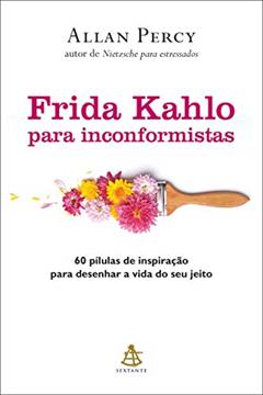 Frida Kahlo para inconformistas, do autor Allan Percy