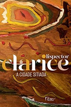 A cidade sitiada: Edição comemorativa, do autor Clarice Lispector