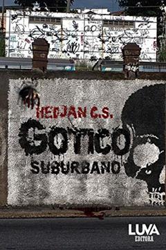 Gótico Suburbano, do autor Hedjan C. S.