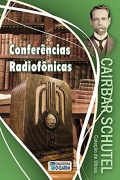 Conferências Radiofônicas (Cairbar Schutel), do autor Cairbar Schutel