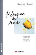 Ler Moleques de Rua, do autor Roberto Freire