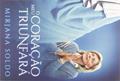Ler O Meu Coração Triunfará, do autor Mirjana Soldo