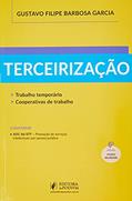 Ler Terceirização - Trabalho Temporário, Cooperativas De Trabalho - 6ª Edição (2021), do autor Gustavo Filipe Barbosa Garcia Ler Terceirização - Trabalho Temporário, Cooperativas De Trabalho - 6ª Edição (2021), do autor Gustavo Filipe Barbosa Garcia