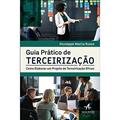 Ler Guia Prático de Terceirização: Como Elaborar um Projeto de Terceirização Eficaz, do autor Giuseppe Maria Russo