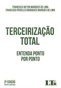 Ler Terceirização Total, do autor Francisco Meton Marques De Lima; francisco Péricles Rodrigues Marques De Lima Ler Terceirização Total, do autor Francisco Meton Marques De Lima; francisco Péricles Rodrigues Marques De Lima
