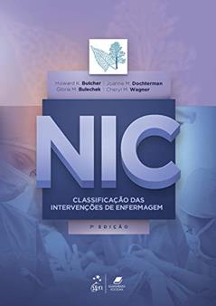 NIC - Classificação das Intervenções de Enfermagem, do autor Howard K. et al. BUTCHER