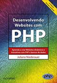 Ler Desenvolvendo Websites com PHP: Aprenda a Criar Websites Dinâmicos e Interativos com PHP e Bancos de Dados, do autor Juliano Niederauer Ler Desenvolvendo Websites com PHP: Aprenda a Criar Websites Dinâmicos e Interativos com PHP e Bancos de Dados, do autor Juliano Niederauer