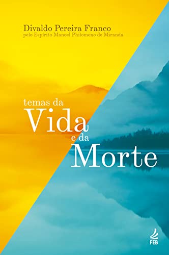 Ler Temas da vida e da morte, do autor Divaldo Pereira Franco; Manoel Philomeno de Miranda (Espírito) Ler Temas da vida e da morte, do autor Divaldo Pereira Franco; Manoel Philomeno de Miranda (Espírito)