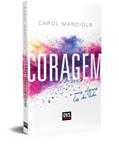 Ler Coragem: e mais alguns Cês da Vida, do autor Carol Manciola