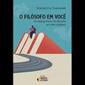 Ler O Filosofo em Voce, do autor Simonetta Tassinari