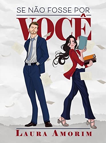 Ler Se não fosse por você, do autor Laura Amorim Ler Se não fosse por você, do autor Laura Amorim