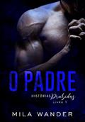 Ler O PADRE: Histórias Proibidas, do autor Mila Wander