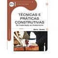 Ler Técnicas e práticas construtivas: Da implantação ao acabamento, do autor Júlio César Pereira Salgado