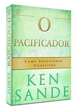 O Pacificador, do autor Ken Sande