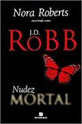 Ler Nudez mortal (Vol. 1), do autor J. D. Robb