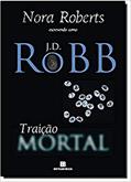 Ler Traição mortal (Vol. 12), do autor J. D. Robb Ler Traição mortal (Vol. 12), do autor J. D. Robb