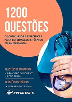 1200 Questões de Concursos e Específicas para Enfermagem e Técnico em Enfermagem (Atualizado), do autor Anderson Leal