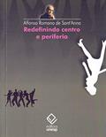 Ler Redefinindo centro e periferia, do autor Affonso Romano de Sant'Anna Ler Redefinindo centro e periferia, do autor Affonso Romano de Sant'Anna