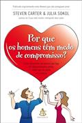 Ler Por que os homens têm medo de compromisso?, do autor Julia Sokol; Steven Carter Ler Por que os homens têm medo de compromisso?, do autor Julia Sokol; Steven Carter