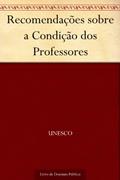Ler Recomendações sobre a Condição dos Professores, do autor UNESCO