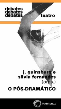 Pós-dramático, do autor J. Guinsburg; Silvia Fernandes