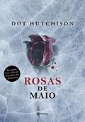 Ler Rosas de maio, do autor Dot Hutchison