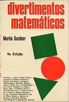 Divertimentos Matemáticos, do autor Martin Gardner