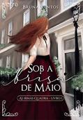 Ler Sob a brisa de Maio (As Irmãs Quadra Livro 1), do autor Bruna Santos Ler Sob a brisa de Maio (As Irmãs Quadra Livro 1), do autor Bruna Santos