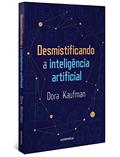 Ler Desmistificando a inteligência artificial, do autor Dora Kaufman Ler Desmistificando a inteligência artificial, do autor Dora Kaufman