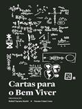 Ler CARTAS PARA O BEM VIVER, do autor RAFAEL XUCURU-KARIRI