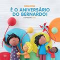 Ler É o aniversário do Bernardo, do autor Sonia Rosa