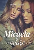 Ler Micaela&Maire, do autor Luciane Rangel