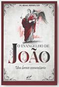 Ler O EVANGELHO DE JOAO, do autor PE MICAEL DE MORAES Ler O EVANGELHO DE JOAO, do autor PE MICAEL DE MORAES