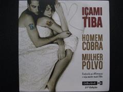 Ler Homem Cobra, Mulher Polvo. Entenda As Diferencas E Seja Muito Mais Feliz, do autor Icami Tiba Ler Homem Cobra, Mulher Polvo. Entenda As Diferencas E Seja Muito Mais Feliz, do autor Icami Tiba