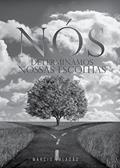 Ler Nós Determinamos Nossas Escolhas (Mensagens Livro 343), do autor Márcio Valadão Ler Nós Determinamos Nossas Escolhas (Mensagens Livro 343), do autor Márcio Valadão