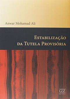 Estabilizacao da Tutela Provisoria, do autor Gz Editora