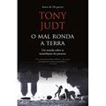 Ler O mal ronda a terra, do autor Tony Judt