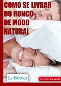 Ler Como se livrar do ronco de modo natural (Coleção Saúde), do autor Edições Lebooks