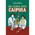 Ler Um Certo Dito: Caipira: Caipira, do autor Elinaldo Meira
