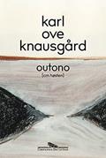 Ler Outono (Quadrilogia das Estações Livro 1), do autor Karl Ove Knausgård Ler Outono (Quadrilogia das Estações Livro 1), do autor Karl Ove Knausgård