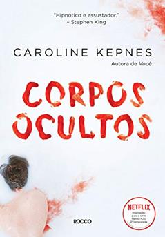 Corpos Ocultos, do autor Caroline Kepnes