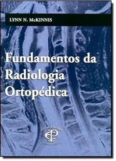 Fundamentos Da Radiologia Ortopedica, do autor Lynn N. Mckinnis