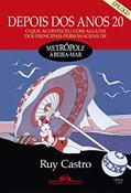 Ler Depois dos anos 20 - Epílogo: O que aconteceu com alguns dos principais personagens de Metrópole à beira-mar, do autor Ruy Castro Ler Depois dos anos 20 - Epílogo: O que aconteceu com alguns dos principais personagens de Metrópole à beira-mar, do autor Ruy Castro
